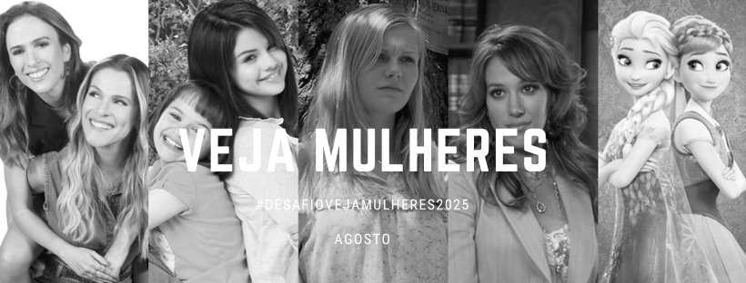 VEJA MULHERES – 5 filmes dirigidos por mulheres para ver em Agosto